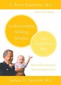 Cover: Understanding Sibling Rivalry - The Brazelton Way - Grand Central Publishing