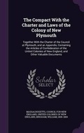 Cover: The Compact With the Charter and Laws of the Colony of New Plymouth - Palala Press