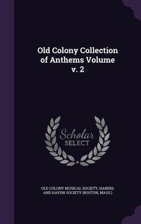 Enlarge image Cover: Old Colony Collection of Anthems Volume v. 2 - Palala Press