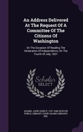 Cover: An Address Delivered At The Request Of A Committee Of The Citizens Of Washington - Palala Press