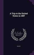 Cover: A Trip to the United States in 1887 - Palala Press