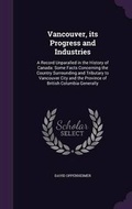 Cover: Vancouver, its Progress and Industries - Palala Press