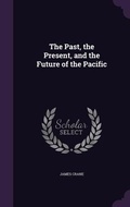 Cover: The Past, the Present, and the Future of the Pacific - Palala Press