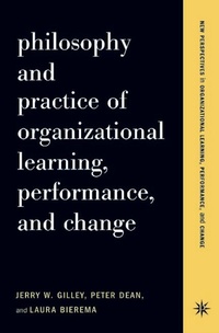 Enlarge image Cover: Philosophy And Practice Of Organizational Learning, Performance And Change - Basic Books