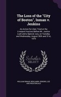 Cover: The Loss of the "City of Boston", Inman v. Jenkins - Palala Press
