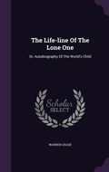 Cover: The Life-line Of The Lone One - Palala Press