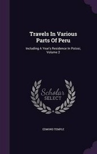 Abbildung von: Travels In Various Parts Of Peru - Palala Press