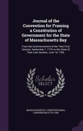 Cover: Journal of the Convention for Framing a Constitution of Government for the State of Massachusetts Bay - Palala Press
