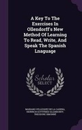 Cover: A Key To The Exercises In Ollendorff's New Method Of Learning To Read, Write, And Speak The Spanish Lnaguage - Palala Press