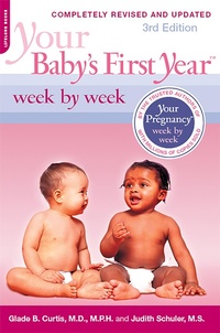 Enlarge image Cover: Your Baby's First Year Week by Week - Grand Central Publishing