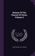 Cover: History Of The Church Of Christ, Volume 2 - Palala Press