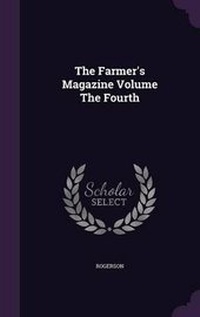 Enlarge image Cover: The Farmer's Magazine Volume the Fourth - Palala Press