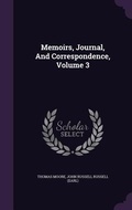 Cover: Memoirs, Journal, And Correspondence, Volume 3 - Palala Press