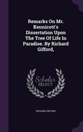 Cover: Remarks On Mr. Kennicott's Dissertation Upon The Tree Of Life In Paradise. By Richard Gifford, - Palala Press