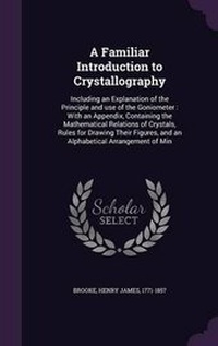 Enlarge image Cover: A Familiar Introduction to Crystallography - Palala Press