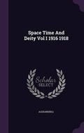 Cover: Space Time and Deity Vol I 1916 1918 - Palala Press