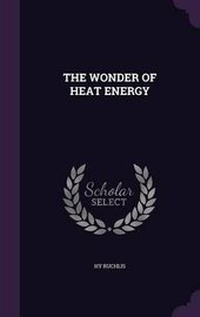 Enlarge image Cover: The Wonder of Heat Energy - Palala Press