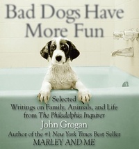 Enlarge image Cover: Bad Dogs Have More Fun - Running Press