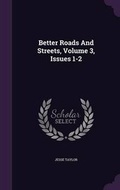 Cover: Better Roads And Streets, Volume 3, Issues 1-2 - Palala Press