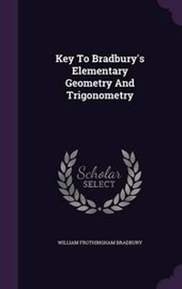 Abbildung von: Key To Bradbury's Elementary Geometry And Trigonometry - Palala Press