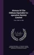 Cover: History Of The Oldham Equitable Co-operative Society Limited - Palala Press