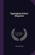 Cover: Uppingham School Magazine - Palala Press