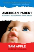Cover: American Parent - West 26th Street Press