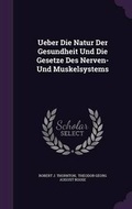 Cover: Ueber Die Natur Der Gesundheit Und Die Gesetze Des Nerven- Und Muskelsystems - Palala Press