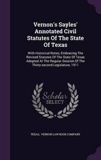 Abbildung von: Vernon's Sayles' Annotated Civil Statutes Of The State Of Texas - Palala Press