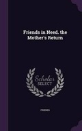 Cover: Friends in Need. the Mother's Return - Palala Press