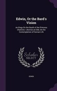 Enlarge image Cover: Edwin, Or the Bard's Vision - Palala Press