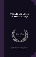 Cover: The Life and Letters of Walter H. Page - Palala Press
