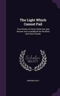 Cover: The Light Which Cannot Fail - Palala Press