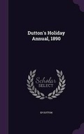 Cover: Dutton's Holiday Annual, 1890 - Palala Press