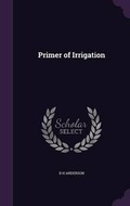 Cover: Primer of Irrigation - Palala Press