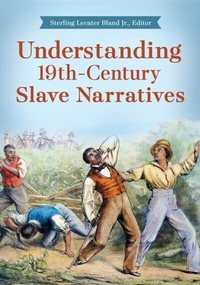 Abbildung von: Understanding 19th-Century Slave Narratives - Greenwood