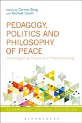 Cover: Pedagogy, Politics and Philosophy of Peace - Bloomsbury Academic