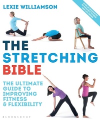 Abbildung von: The Stretching Bible - Bloomsbury Sport
