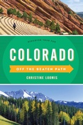 Cover: Colorado Off the Beaten Path (R) - Globe Pequot Press