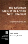 Cover: The Reformed Roots of the English New Testament - Wipf & Stock Publishers