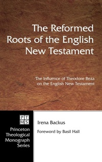Abbildung von: The Reformed Roots of the English New Testament - Wipf & Stock Publishers