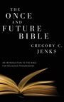Cover: The Once and Future Bible - Wipf & Stock Publishers