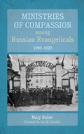 Cover: Ministries of Compassion Among Russian Evangelicals, 1905-1929 - Wipf & Stock Publishers