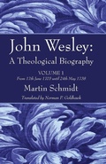 Cover: John Wesley: A Theological Biography - Wipf & Stock Publishers
