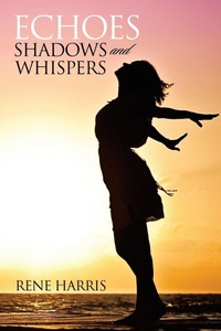 Enlarge image Cover: Echoes Shadows and Whispers - Xlibris