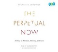 Cover: The Perpetual Now - Books on Tape