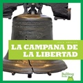 Cover: La Campana de la Libertad (Liberty Bell) - Bullfrog Books