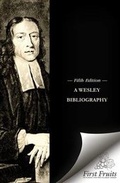 Cover: A Wesley Bibliography - First Fruits Press