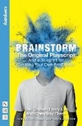 Cover: Brainstorm: The Original Playscript and a Blueprint for Creating Your Own Production (NHB Modern Plays) - Nick Hern Books