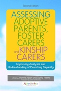 Cover: Assessing Adoptive Parents, Foster Carers and Kinship Carers, Second Edition - Jessica Kingsley Publishers